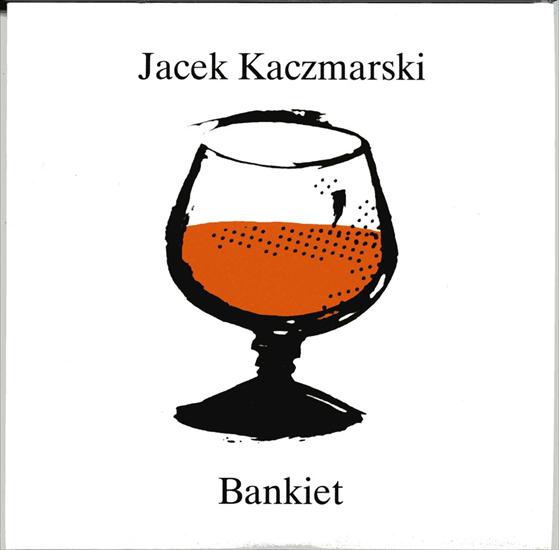 Okładki do płyt JACEK KACZMARSKI - 14-1992-Bankiet.jpg