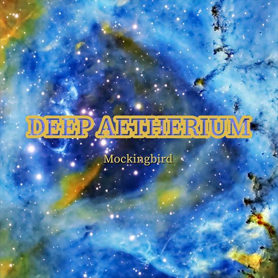 Deep Aetherium - Mockingbird 2023 - cover.jpg
