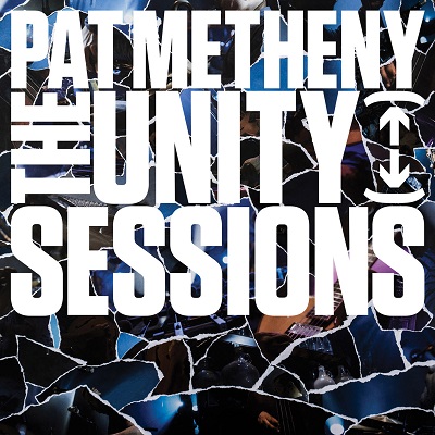 Pat Metheny - The Unity Sessions 2016 24-48 HD FLAC - front.jpg